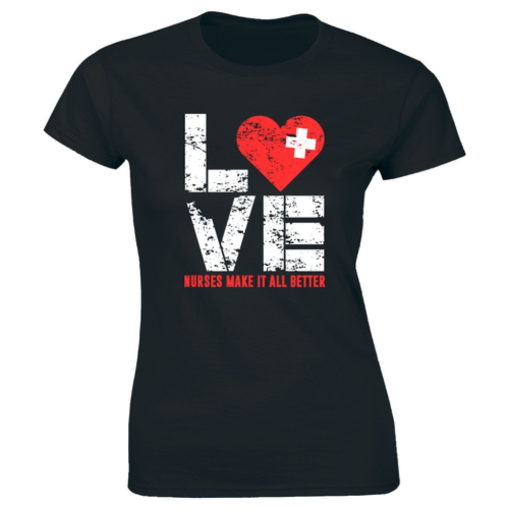 Love Nurses Make It All Better First Aid T-shirt